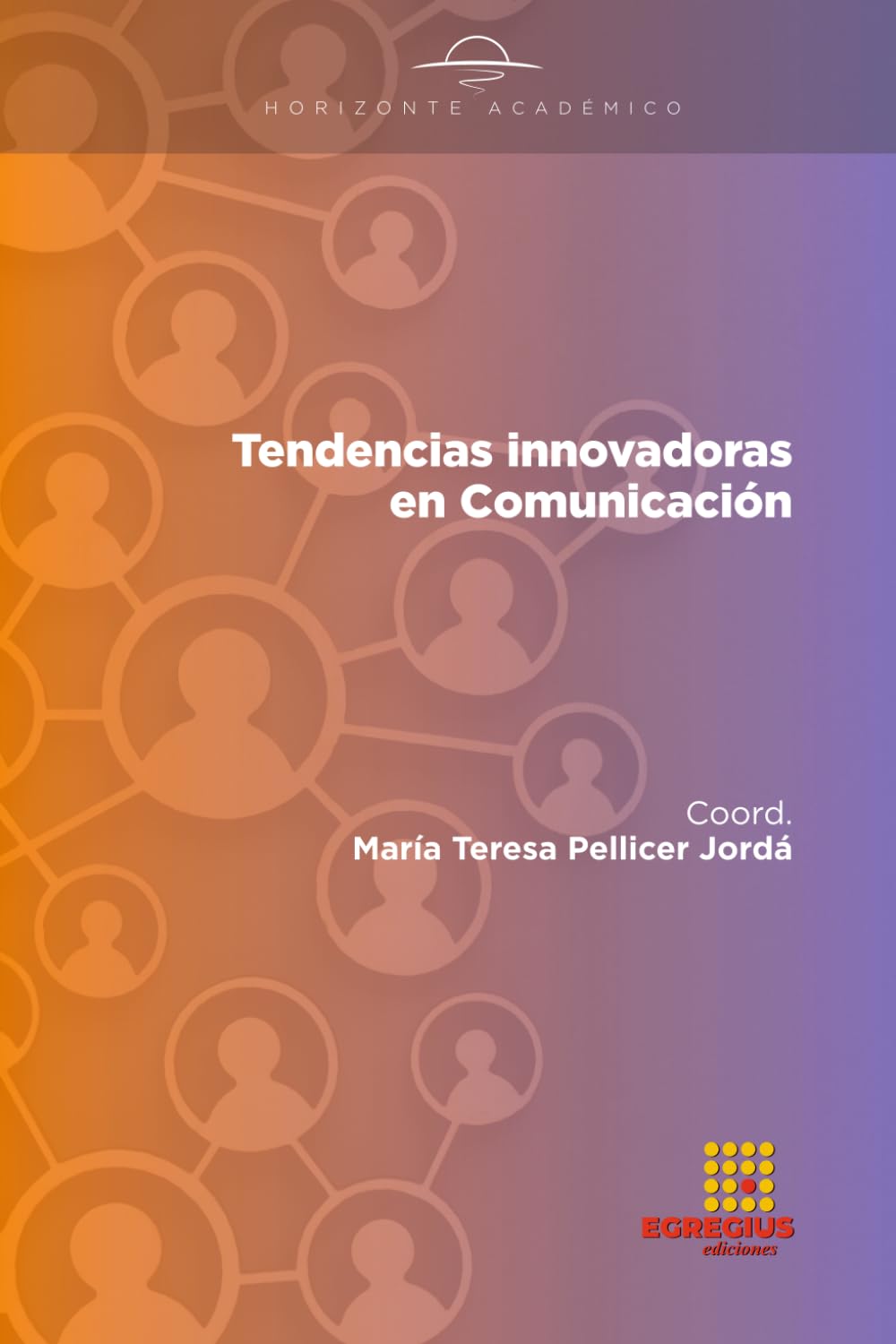Tendencias innovadoras en comunicación