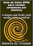  Guia De Bolso Spin Para Vendas Complexas Por Telefone (Portuguese Edition)