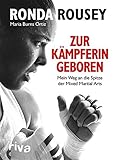 Zur Kämpferin geboren: Mein Weg an die Spitze der Mixed Martial Arts