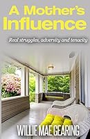 A Mother's Influence 0692440984 Book Cover
