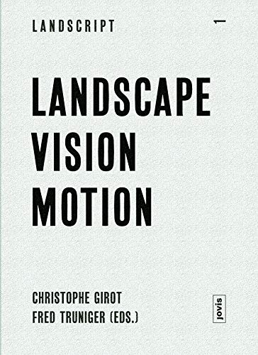 Landscape Vision Motion : décoder la théorie du paysage moderne - 2