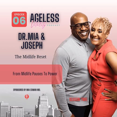 Season 2 Ep 6 - The Midlife Reset - From Midlife Pauses To Power