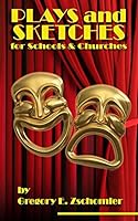 Plays and Sketches for Schools & Churches 1517602009 Book Cover