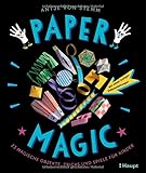  Paper Magic: 23 magische Objekte, Tricks und Spiele für Kinder