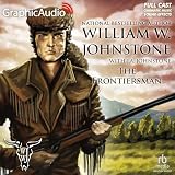 The Frontiersman [Dramatized Adaptation]: The Frontiersman, Book 1