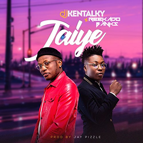 Jaiye (feat. Reekado Banks) by DJ Kentalky on Amazon Music