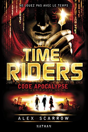 Time Riders Tome 3 French Edition Kindle Edition By Scarrow Alex Lemoine Aude Children Kindle Ebooks Amazon Com