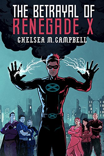 Télécharger The Betrayal of Renegade X (Renegade X, Book 3) (English Edition) PDF Ebook En Ligne