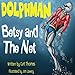 Dolphman: Betsy And The Net (Volume 1)