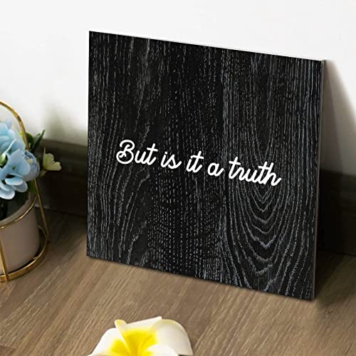 Tollyee Wooden Wall Signs With Saying But Is It A Truth Wood Plaque Wall Hanging Sign Encouragement Gifts Quote Wood Sign For Home Cabin Front Door Outdoor Decoration 10X10In #TOP2
