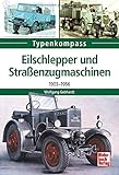  Eilschlepper und Straßenzugmaschinen: 1903-1956