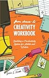 From Chaos to Creativity Workbook: Building a Productivity System for Artists and Writers (Good Life)