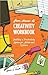 From Chaos to Creativity Workbook: Building a Productivity System for Artists and Writers (Good Life)