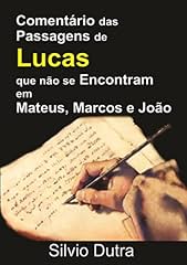 Capa de Comentário Das Passagens De Lucas Que Não Se Encontram Em Mateus, Marcos E João