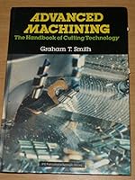 Advanced Machining (International trends in manufacturing technology) 1854230220 Book Cover
