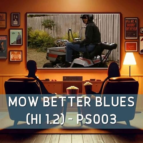 Mow Better Blues (HI 1.2) - PS003