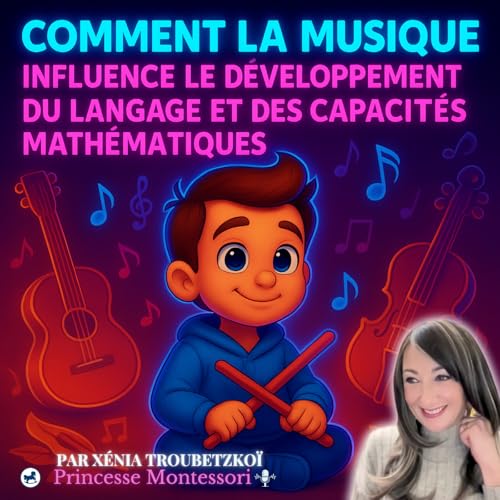 『Intégrer la Musique dans l'éducation Montessori : Astuces pour épanouir l'autonomie et le Bien-Être de l'enfant』のカバーアート