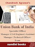 Union Bank of India Specialist Officer-Manager (Civil Engineer)-Assistant Manager (Technical Officer) Exam: Previous Years' Papers-Various Exams (Civil ... Subject) (Banking And Insurance Exams)