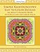 Simple Kaleidoscopes: Easy to Color Designs: An Adult Coloring Book With Bold Lines and Larger Spaces