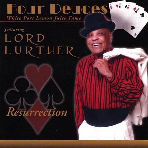 Four Deuces and Lord Luther