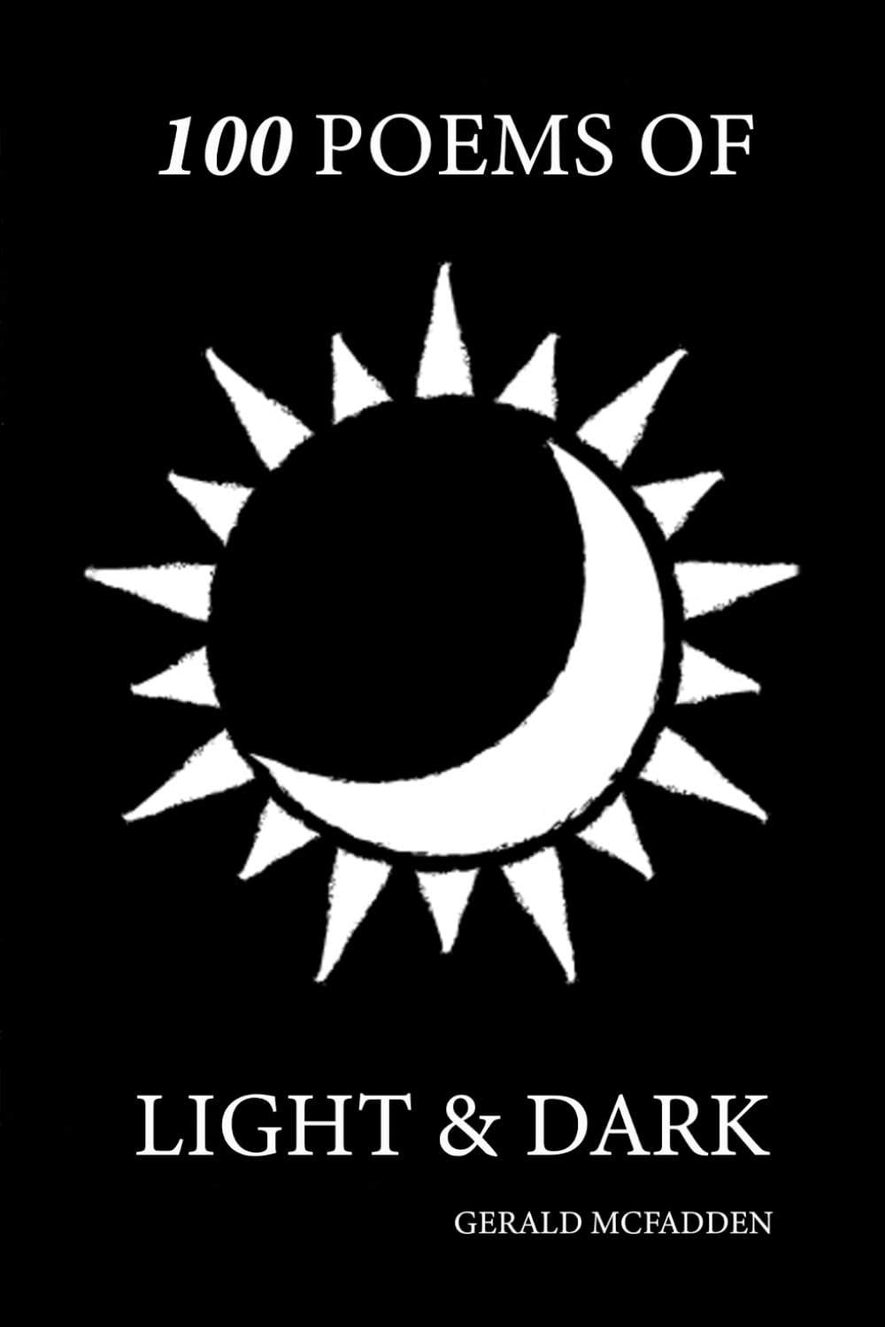 100 Poems Of Light & Dark