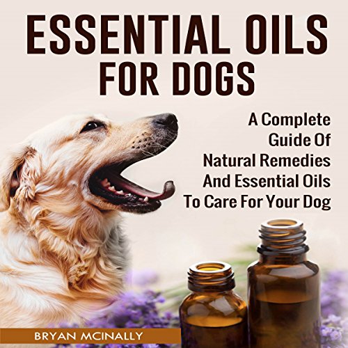 Amazon.co.jp Essential Oils for Dogs A Complete Guide of Natural