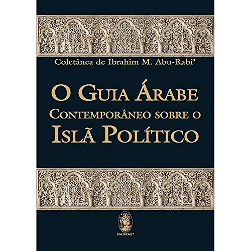 Guia árabe Contemporâneo Sobre o Islã Político