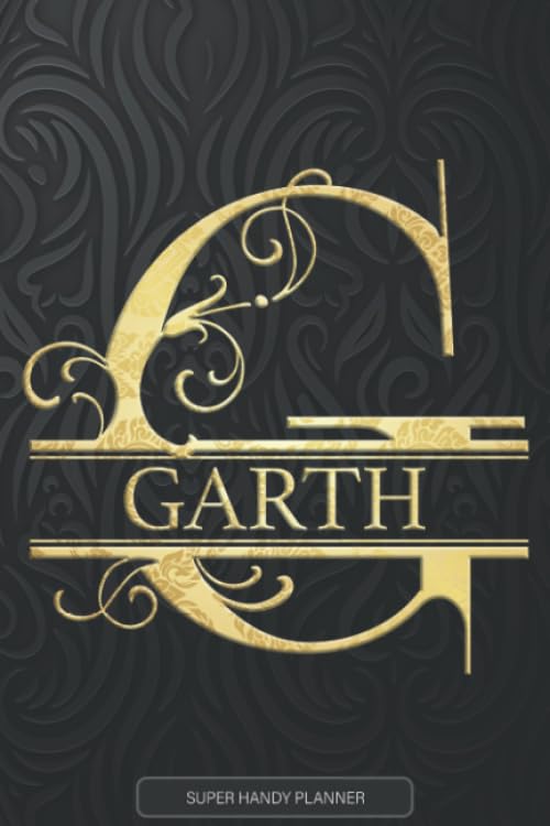 Garth: Garth Name Planner, Calendar, Notebook ,Journal, Golden Letter Design With The Name Garth