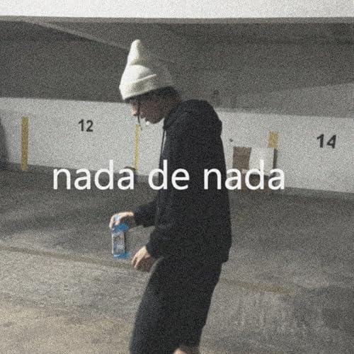  nada d nada [Explicit]