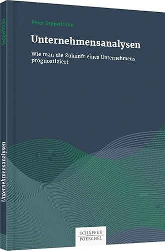Preisvergleich Produktbild Unternehmensanalysen: Wie man die Zukunft eines Unternehmens prognostiziert