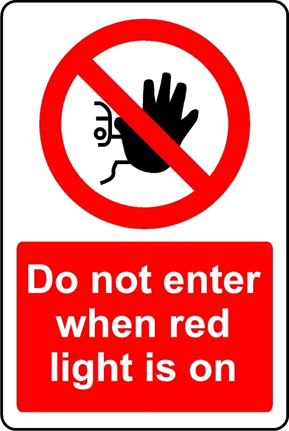 Do not Enter When red Light is on Safety Sign - 1mm Plastic Sign (400mm x 300mm)