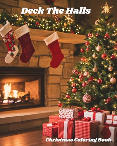 Deck The Halls: A Festive Christmas Coloring Book