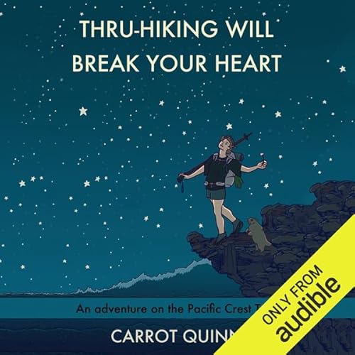 Thru-Hiking Will Break Your Heart cover art