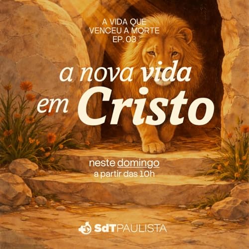 A vida que venceu a morte | A nova vida em Cristo | Ediel Siqueira
