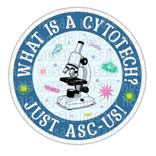 HOSALA What is A Cytotech Just Asc-us Sticker Lab Week