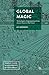 Global Magic: Technologies of Appropriation from Ancient Rome to Wall Street (Palgrave Studies in Anthropology of Sustainability)