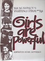 Girls Are Powerful: Young Women's Writings From Spare Rib 0907179126 Book Cover