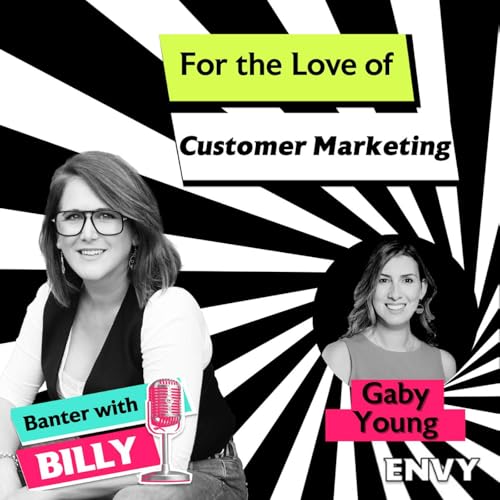 『For the Love of Customer Marketing with Gaby Young』のカバーアート