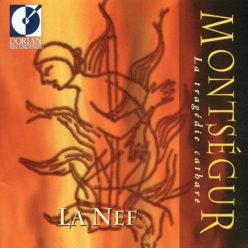 Monsetgur: Tragedie Cathare [Audio CD] La Nef