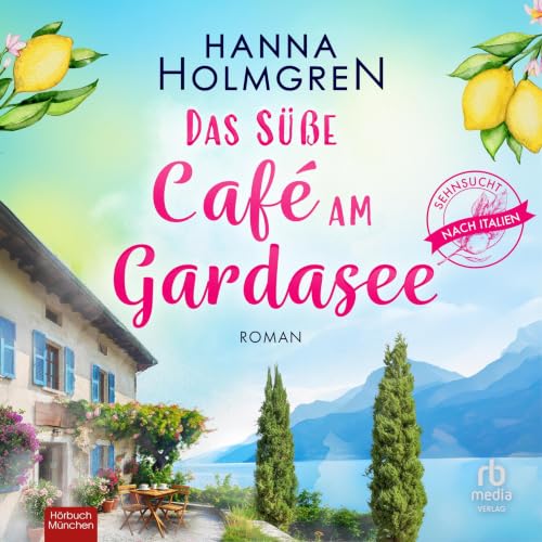 Couverture de Das s&uuml;&szlig;e Caf&eacute; am Gardasee