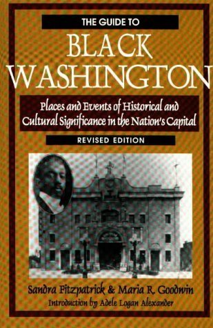 Guide to Black Washington: Places and Events of Historic and Cultural Significance in the Nation's Capital