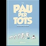  Pau per tots 25 aniversario: 1996-2021 Del túnel de Sóller a la Covid-19