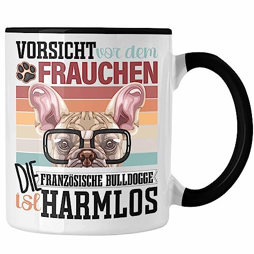 Trendation - Französische Bulldogge Besitzerin Frauchen Tasse Geschenk Lustiger Spruch Geschenkidee Vorsicht Vor Dem Frauchen (Schwarz)