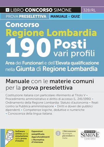 Concorso Regione Lombardia 190 posti vari profili. Area funzionari e dell'elevata qualificazione nella Giunta di Regione Lombardia. Manuale con le materie comuni per la prova preselettiva