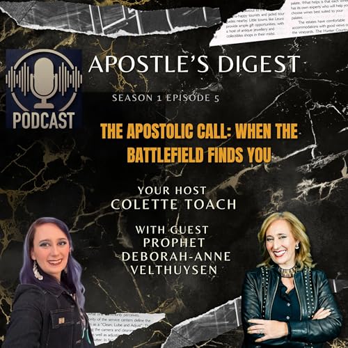 The Apostolic Call: When the Battlefield Finds You with Deborah-Anne Velthuysen