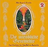 Die unendliche Geschichte - CDs: Die unendliche Geschichte Folge 2. Das Zeichen der Kindlichen Kaiserin - Michael Ende