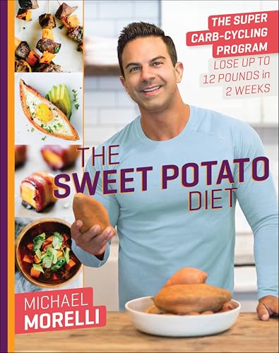 The Sweet Potato Diet: The Super Carb-Cycling Program to Lose