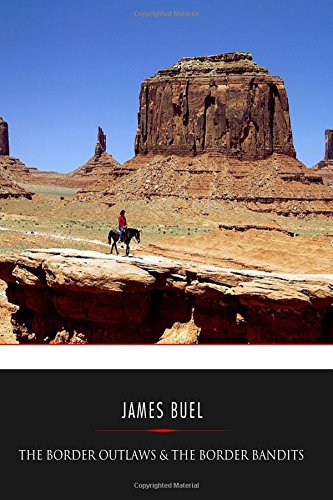 James W BuelThe Border Outlaws & The Border Bandits