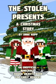 Paperback The Stolen Presents: A Christmas Story: An Unofficial Minecraft Hidden Objects Book for Early Readers Book