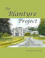 The Blantyre Project: A Journey in Time 1494748908 Book Cover